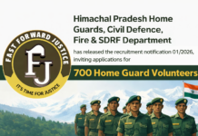 The Himachal Pradesh Home Guards, Civil Defence, Fire & SDRF Department has released the recruitment notification 01/2026, inviting applications for 700 Home Guard Volunteer positions.