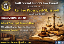 Call For papers| Volume VI Issue II(March-April,2026 | Fastforward Justice’s Law Journal( ISSN: 2581-6713)|