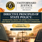 Directive Principles of State Policy: Borrowing from the Irish Constitution And Their Adaptation to Indian Conditions | Authored  By : Vasundhra Roy | Volume VI Issue V(Sep-Oct,2026)|